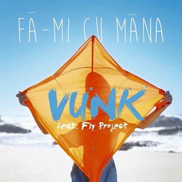 Artwork Vunk feat. Fly Project, „Fă-mi cu mâna”