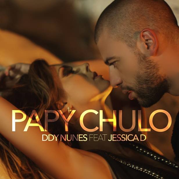 DDY Nunes feat. Jessica D, „Papi Chulo”