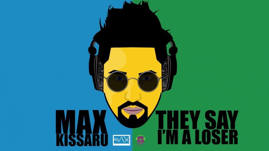 Artwork Max Kissaru, „They Say I'm A Loser” #maimusic