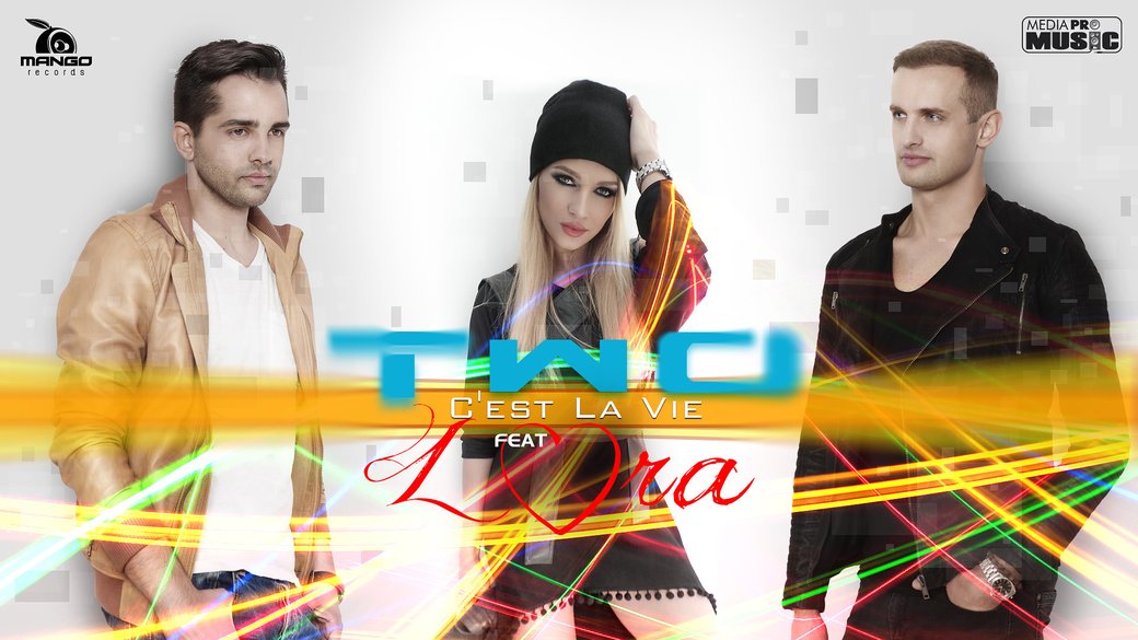 TWO Feat. Lora, „C'est La Vie”