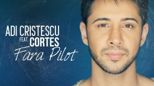 Adi Cristescu feat. Cortes, „Fără Pilot” (artwork)