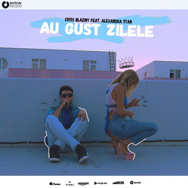 Criss Blaziny feat. Alexandra Stan, „Au gust zilele” (artwork)